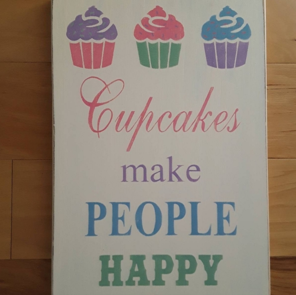 Cupcakes Make People Happy Wood Sign